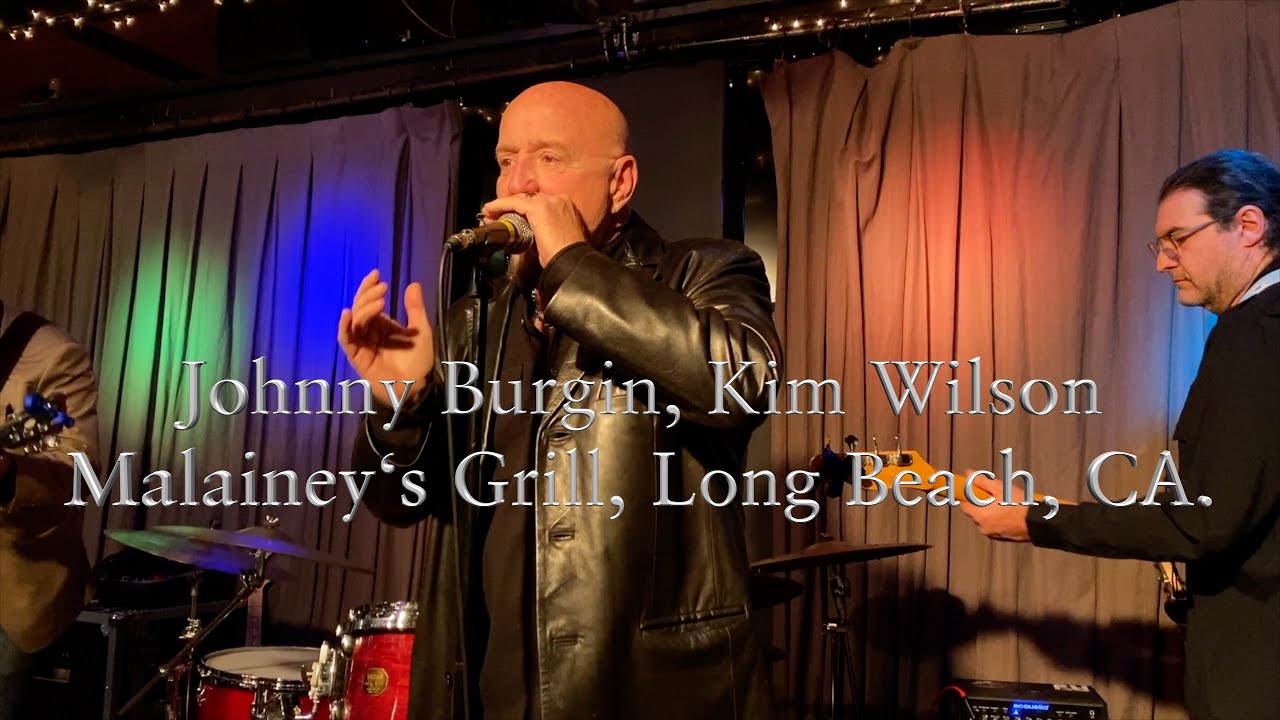 Johnny Burgin, Kim Wilson, Malainey’s Grill, Long Beach, CA.