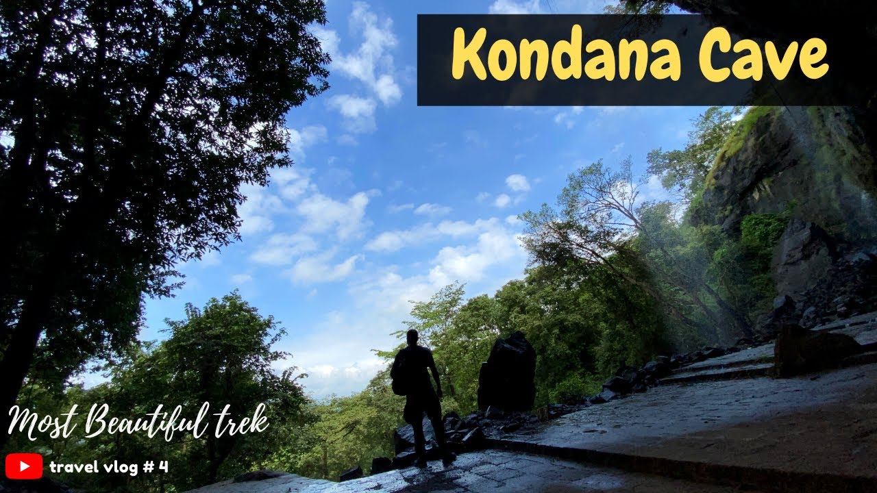 Kondana Cave | How to go to Kondana cave and Rajmachi Fort from Karjat |Complete trek guide