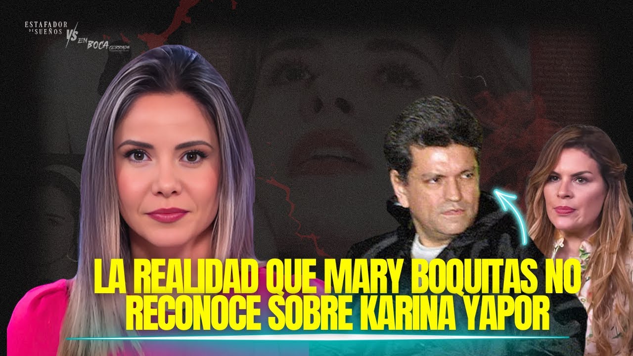 Las versiones que Mary Boquitas no reconoce sobre Karina Yapor
