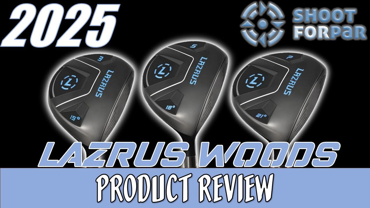 LAZRUS 3, 5, & 7 Fairway Wood Review