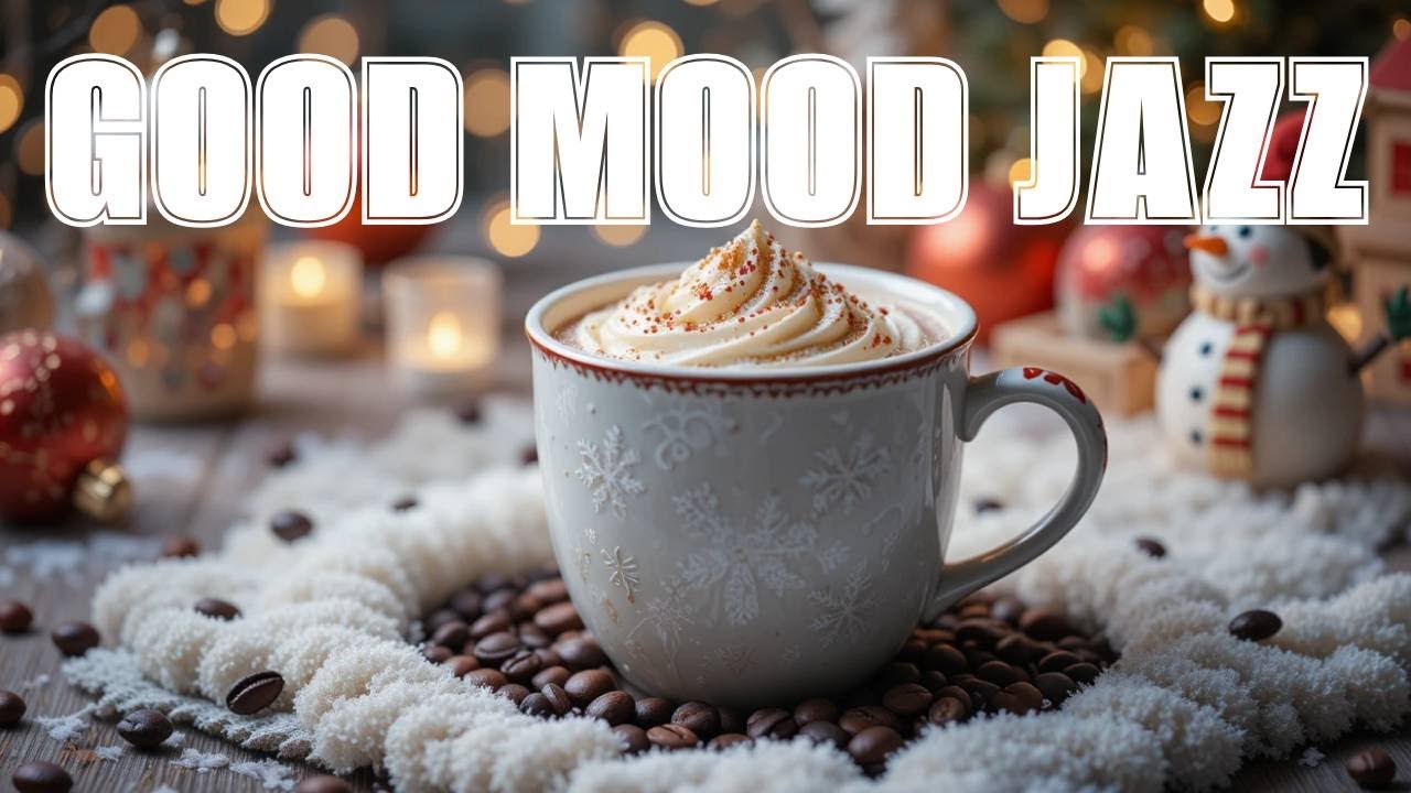 Good Mood January Jazz ☕ Positive Morning Jazz Piano & Bossa Nova Coffee Music for Work and Calm