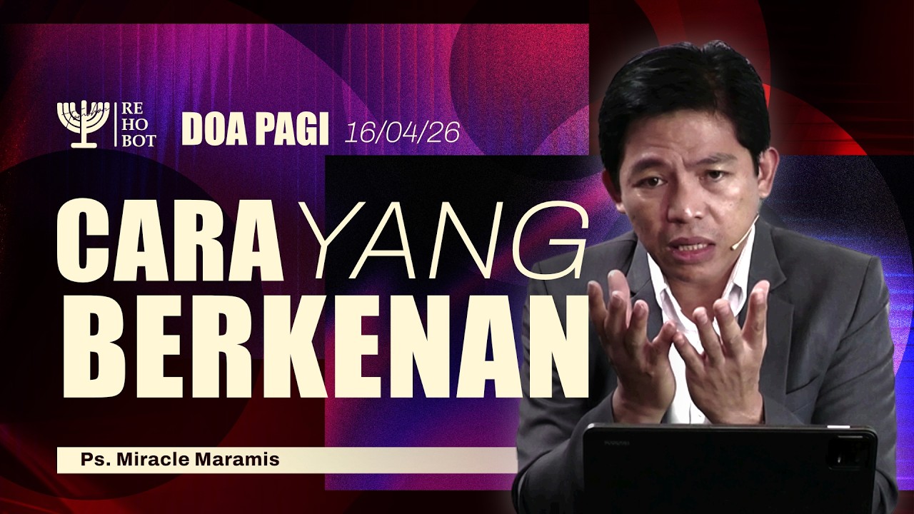 CARA YANG BERKENAN | DOA PAGI | Pdt. Maikel Maramis S.Pd., M.Th. | 16 April 2026 | 05:00 WITA