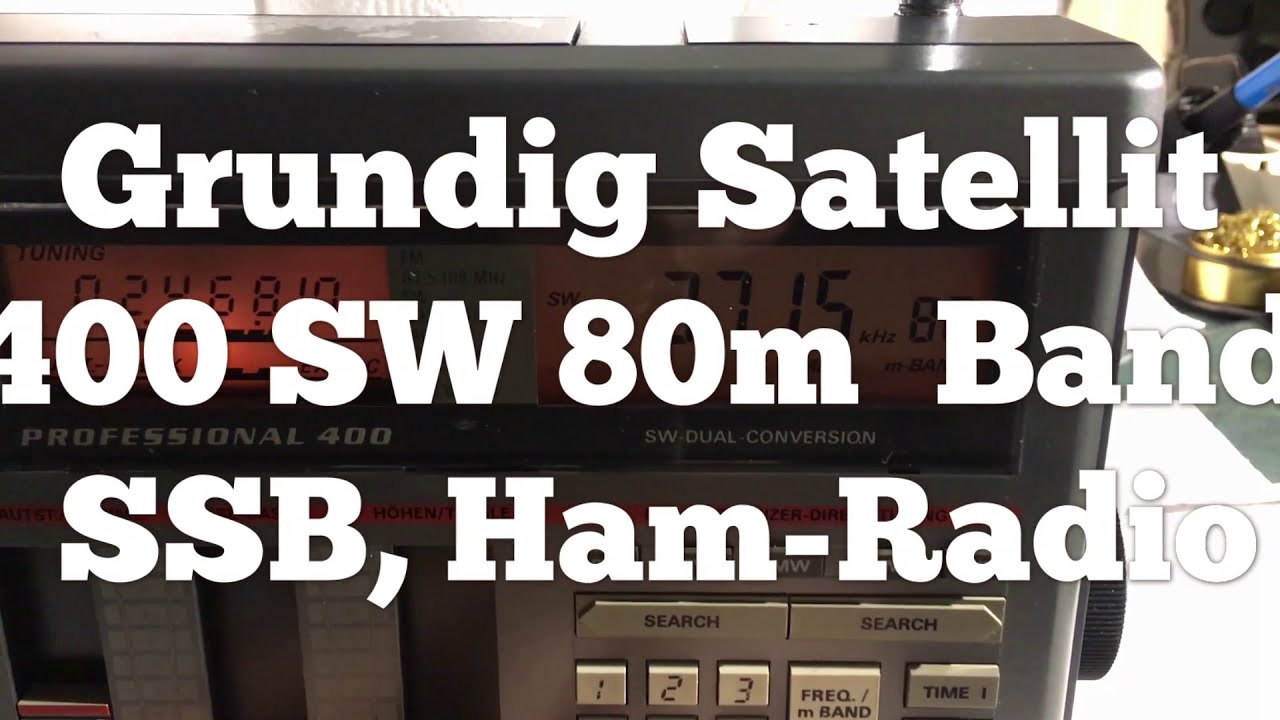 Grundig Satellit 400 (1986-89) - SW 80m band SSB (HAM radio stations, Amatur radio stations)