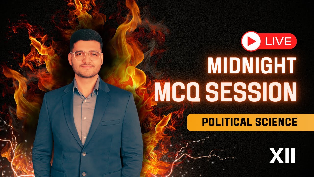 🔴 Midnight Revision: Top MCQs LIVE | Class 12 Political Science Full Syllabus