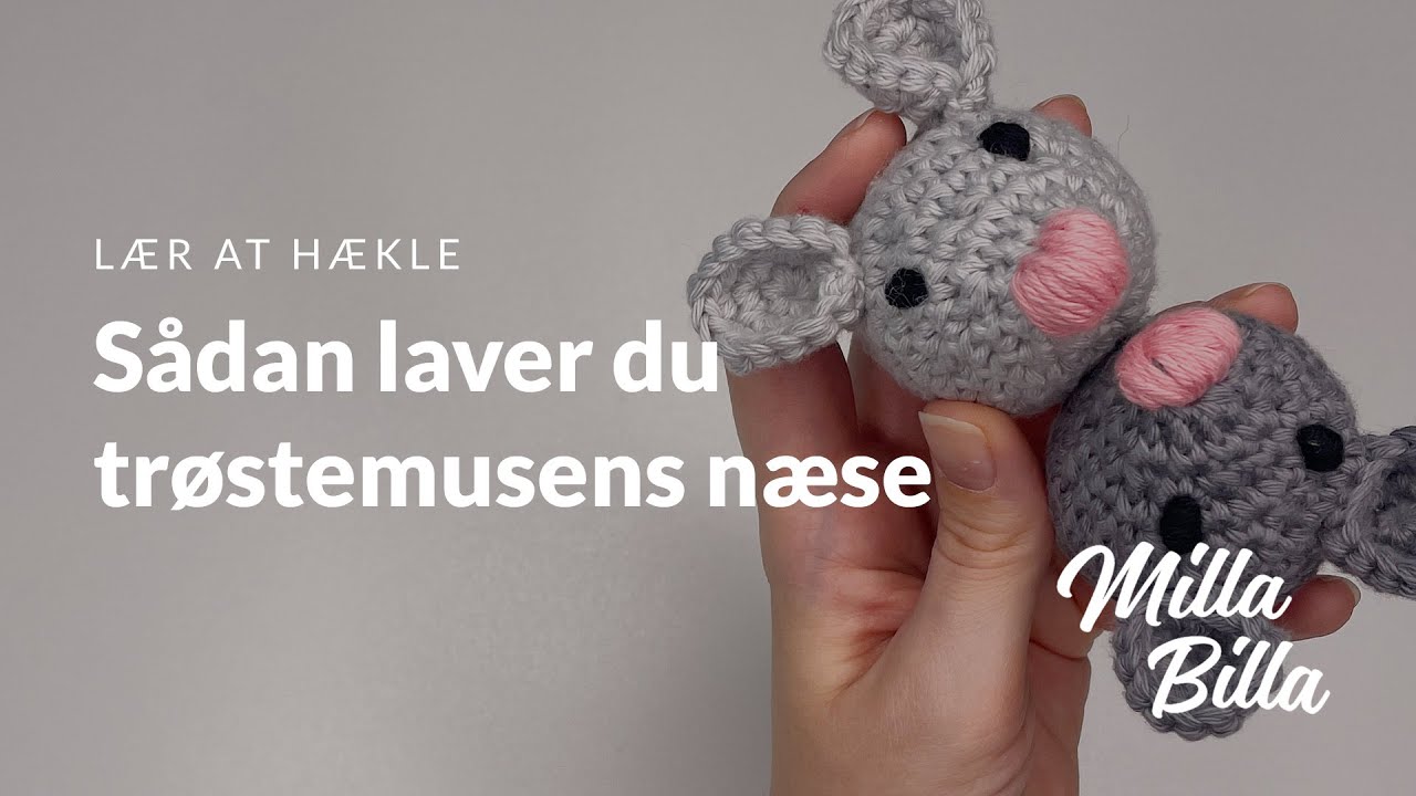 Trøstemusens næse | Milla Billas hækleskole