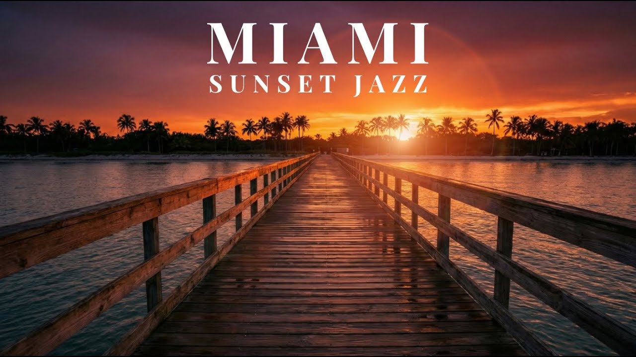 Sunset Jazz – Warm City Vibes, Smooth Fusion (4K) | Miami