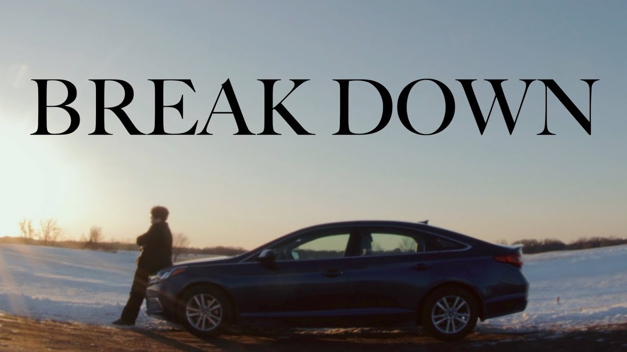 BREAK DOWN - Student Film