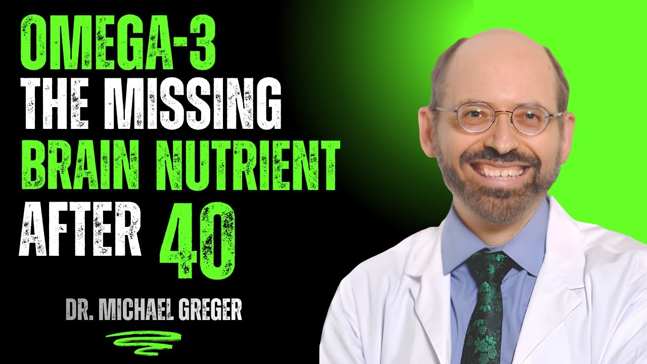 Omega-3: Why Your Brain Craves It After 40 | DR. MICHAEL GREGER