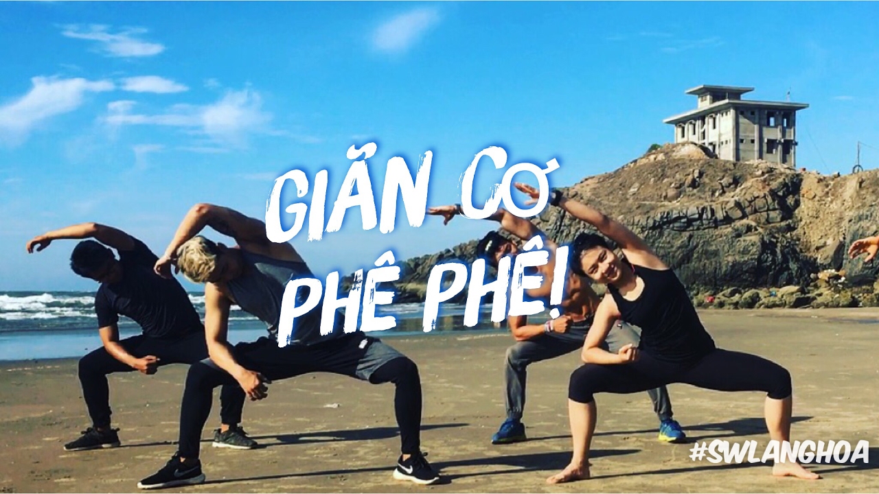 Giãn cơ toàn thân - Các động tác giãn cơ KHÔNG THỂ BỎ QUA! 👍 | Street Workout Làng Hoa