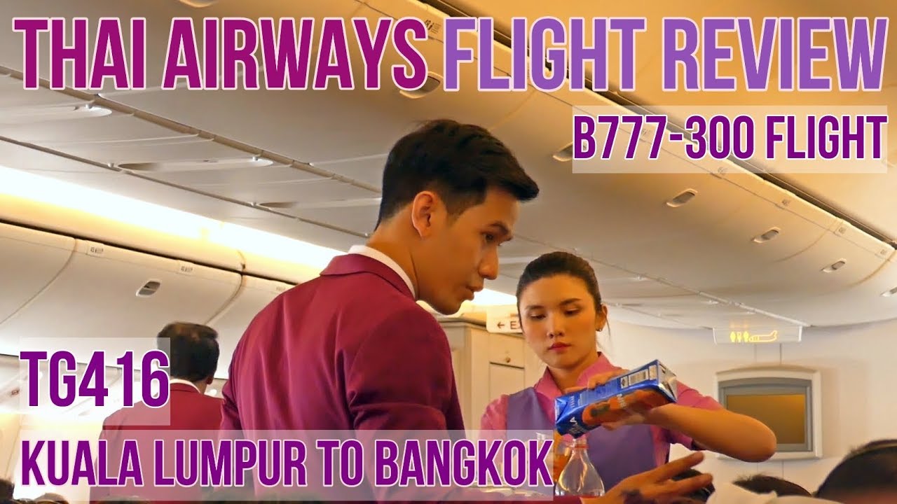 THAI AIRWAYS | FLIGHT REVIEW | B777-300ER | TG416 KUL-BKK | SEAFOOD MEAL