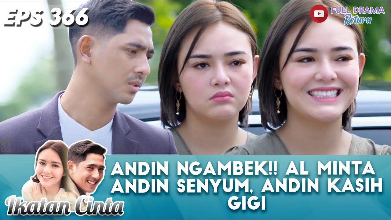 ANDIN NGAMBEK!! AL MINTA ANDIN SENYUM, ANDIN KASIH GIGI - IKATAN CINTA