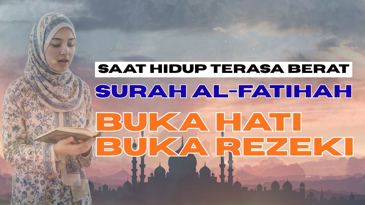 DZIKIR SURAH AL-FATIHAH MERDU MENYENTUH HATI | Penyejuk Jiwa & Pembuka Rezeki