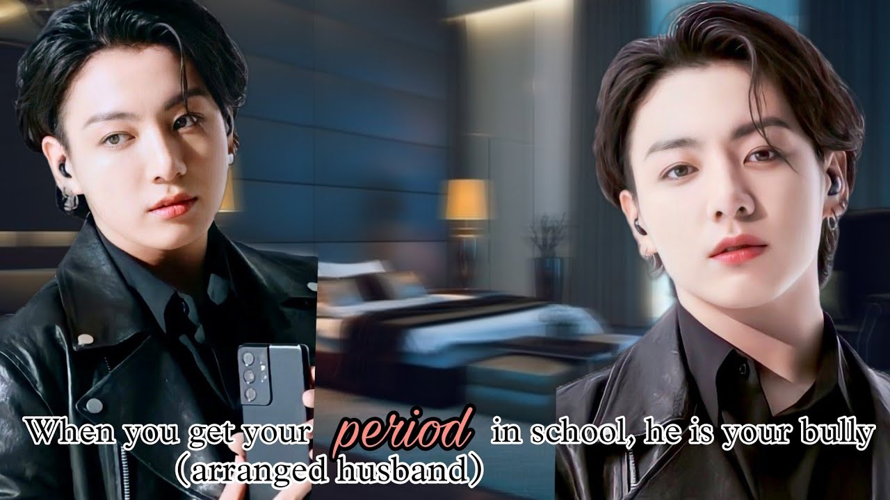 When you get your period in school, him as you bully (arranged husband) [Jungkook Oneshot]