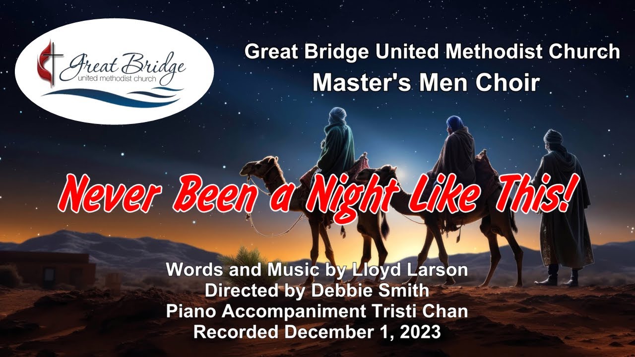 Great Bridge UMC Master's Men Choir - Never Been a Night Like This!