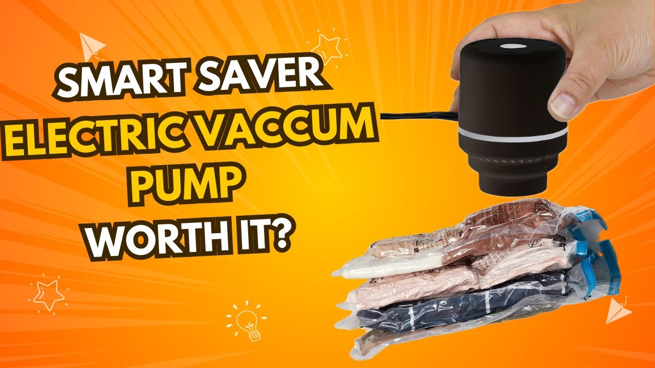 Smart Saver Electric Vacuum Pump Review | Best Tool for Effortless Storage Bag Compression?