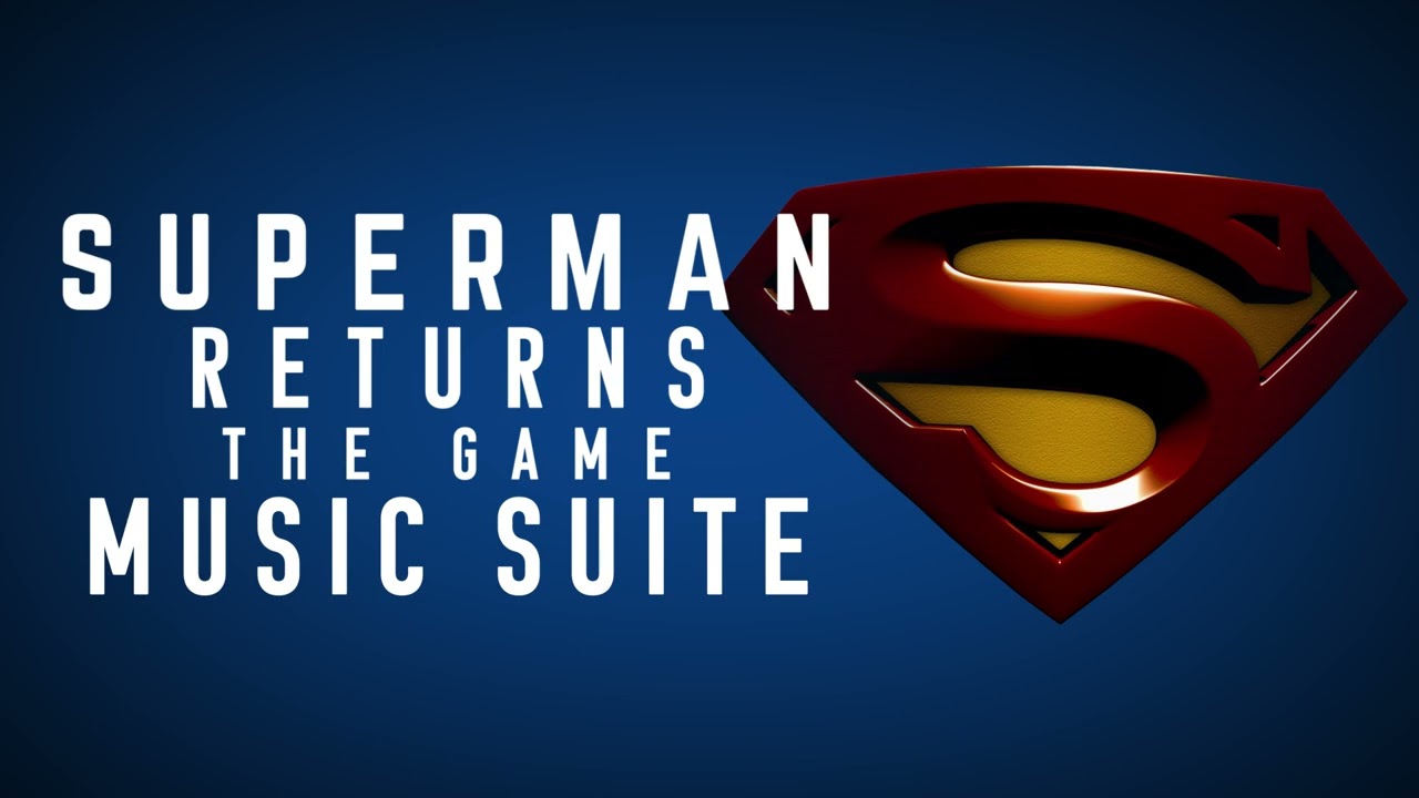 Superman Returns The Game Soundtrack Music Suite
