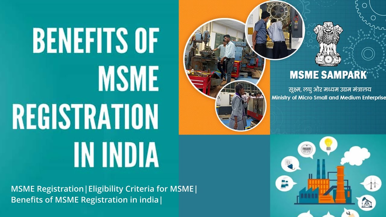 MSME Registration| Eligibility Criteria for MSMEs| Benefits of MSME Registration |