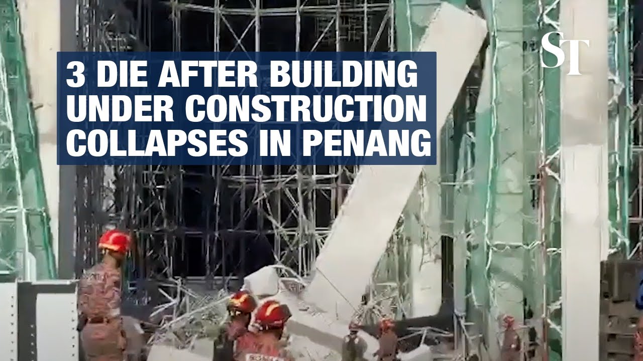 Malaysia: 3 die after building under construction collapses in Penang