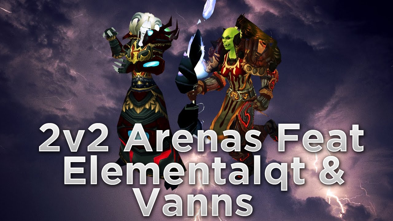Vanns - Epic 2v2 Arenas Feat. Elementalqt