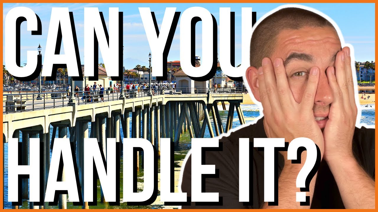 AVOID Living in Huntington Beach, CA | 4 Ugly Truths [2023]