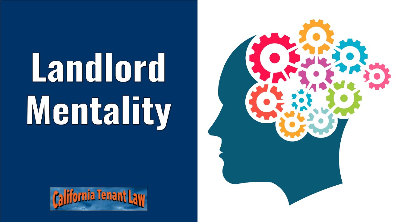 Landlord Mentality | California Tenant Law