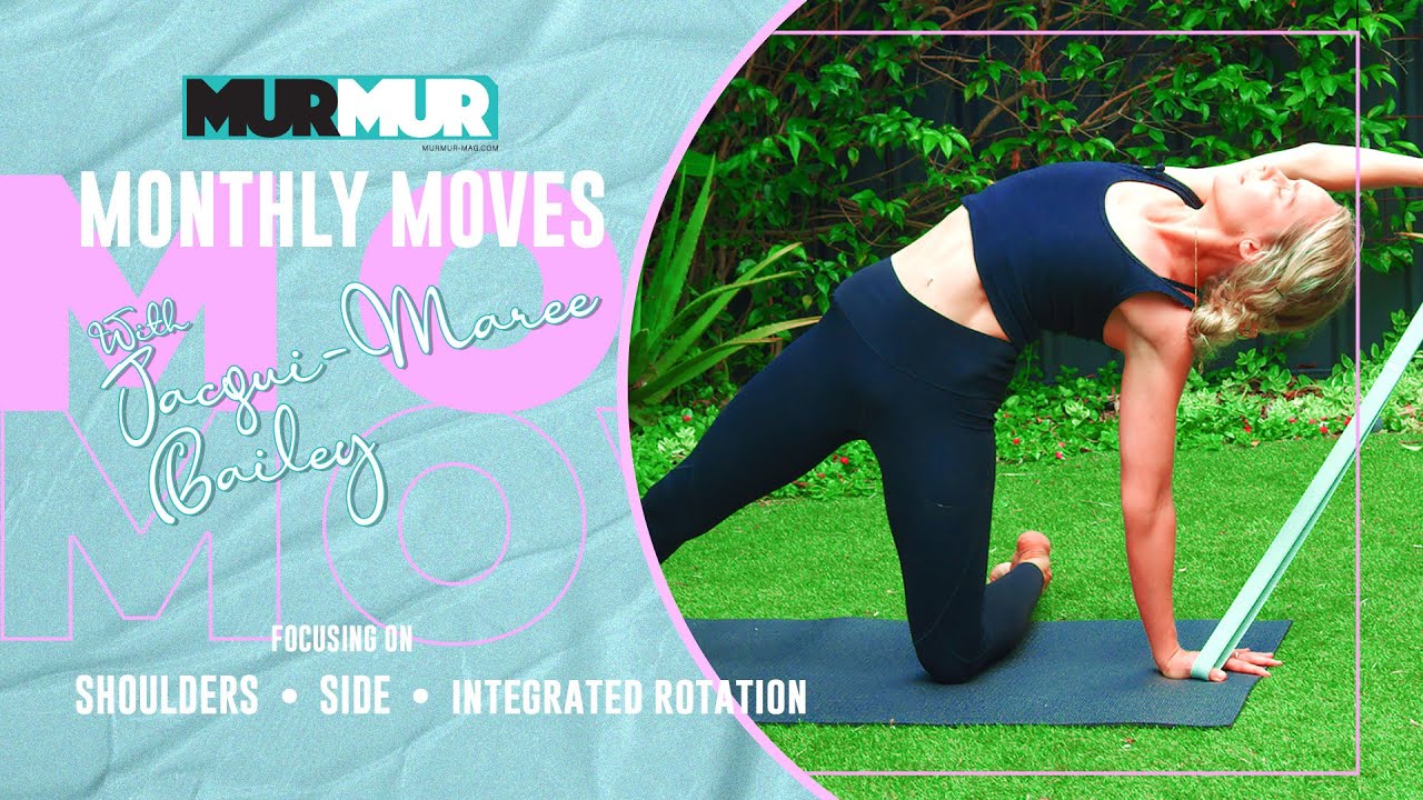 MONTHLY MOVES WITH JACQUI-MAREE BAILEY. FOCUSING ON SHOULDERS, SIDELINE AND INTEGRATED ROTATION