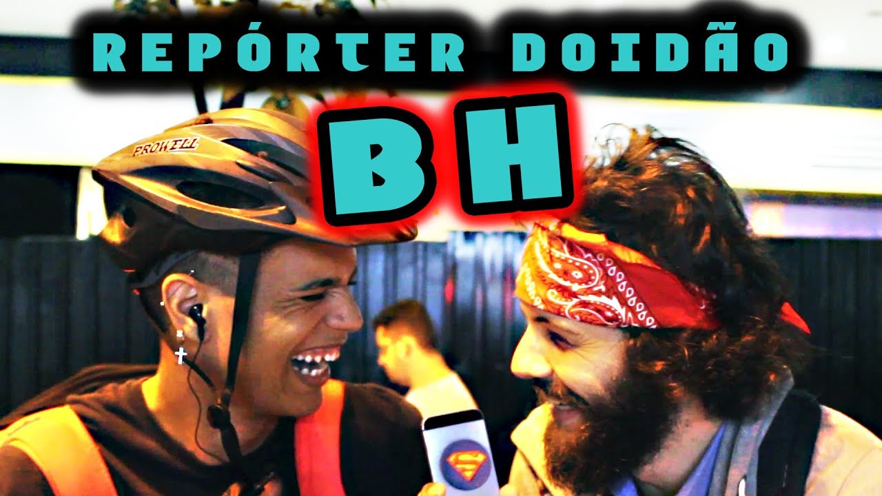 REPÓRTER DOIDÃO | EM BELO HORIZONTE