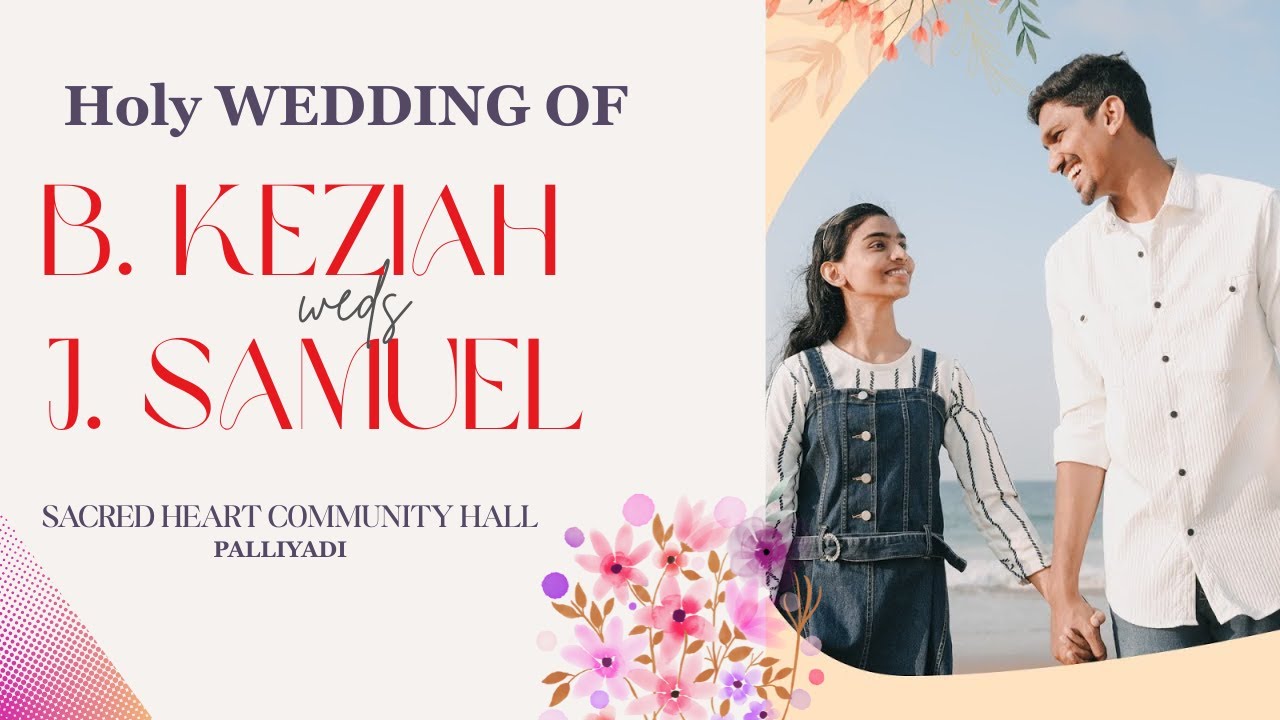 Holy WEDDING OF B. Keziah weds J. SAMUEL || SACRED HEART COMMUNITY HALL, PALLIYADI