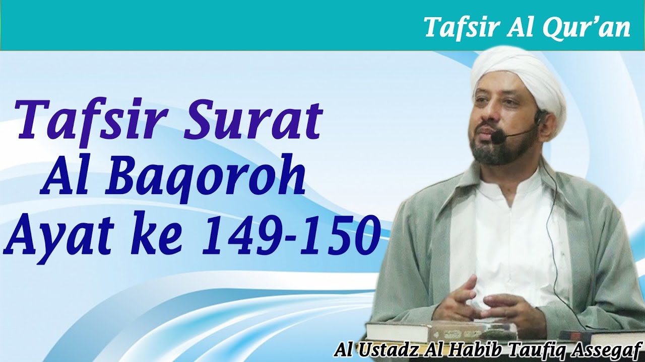 Tafsir QS. Al-Baqarah ayat 149-150