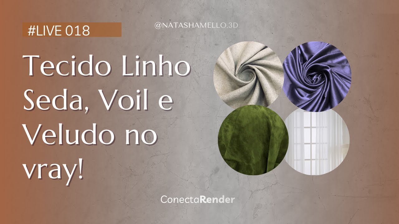 #Live 018 - Configurando tecido Linho, Seda, Voil e Veludo no vray!
