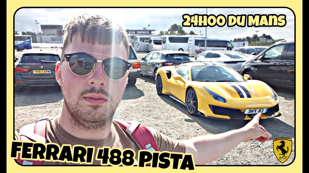 LES PARKINGS DES 24H00 DU MANS 2019 #2 😊FERRARI 488 PISTA😱