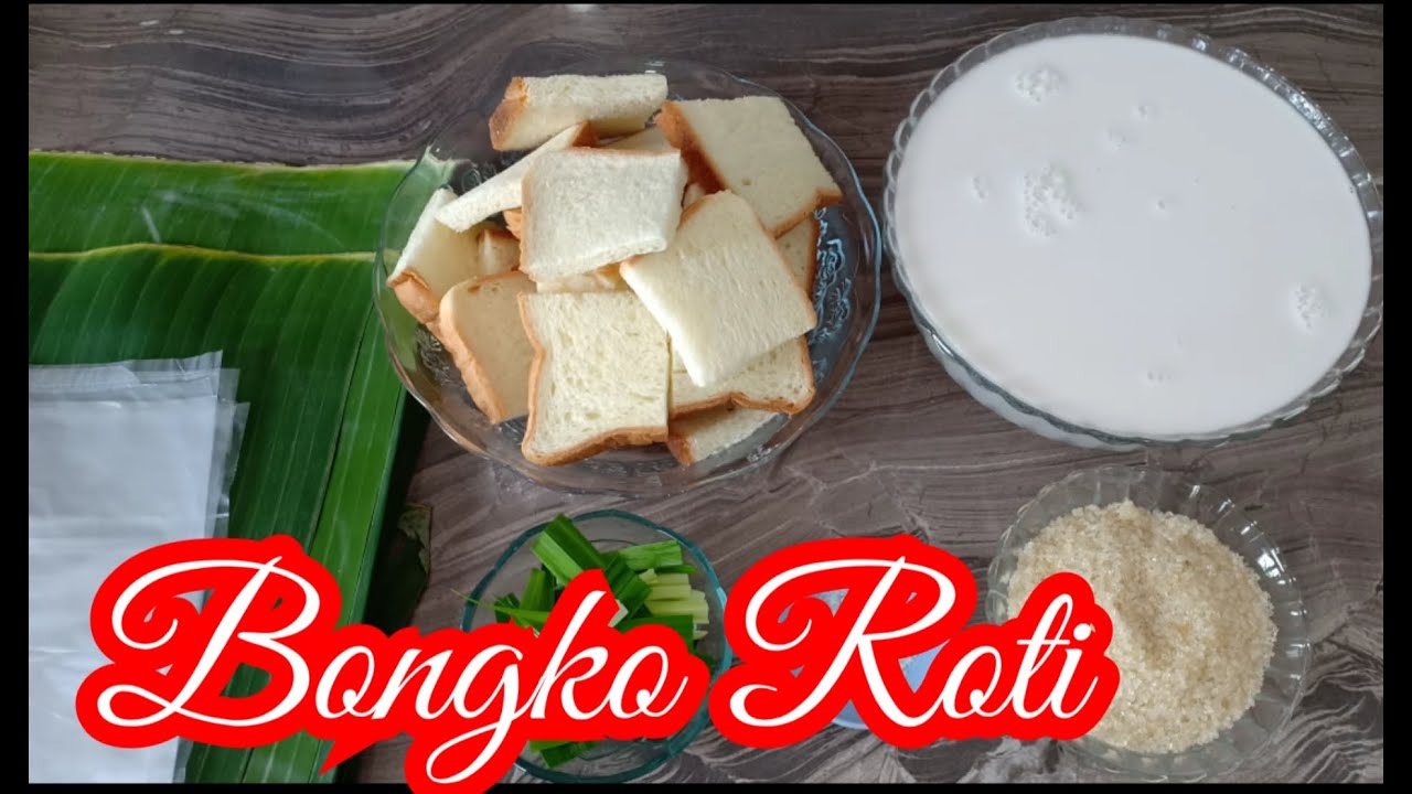 Hanya dengan roti tawar dan santan, bisa jadi makanan yang enak - Resep Bongko Roti