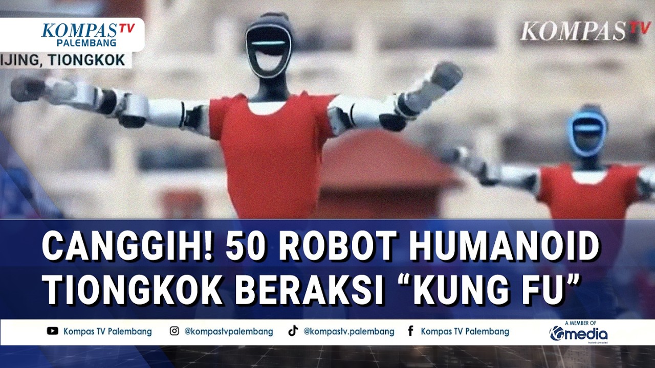 CANGGIH! Momen 50 Robot Humanoid Tiongkok Beraksi 