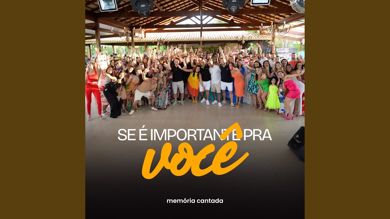 Se &Eacute; Importante pra Voc&ecirc;
