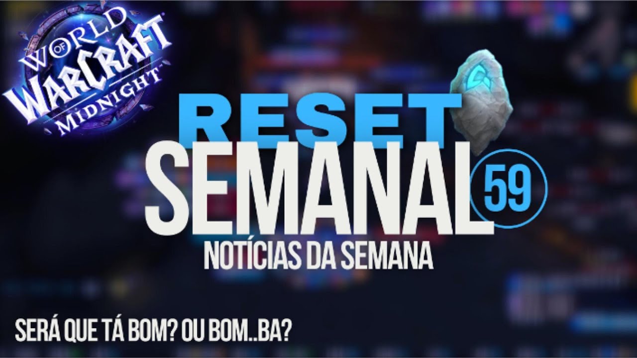 Reset Semanal 59 - Masmorras da Primeira Temporada e Interface da Blizzard