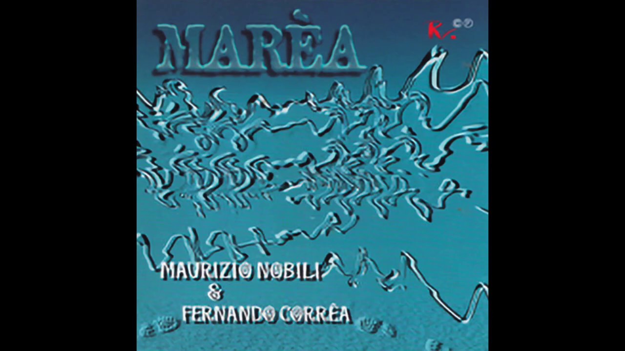 Maurizio Nobili & Fernando Corr&ecirc;a - Mar&egrave;a (1996)