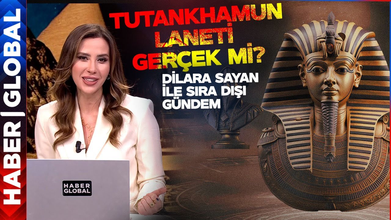 Tutankhamun'un Laneti: Antik Mısır'ın Gizemi | Dilara Sayan ile Sıra Dışı Gündem (29.03.2025)