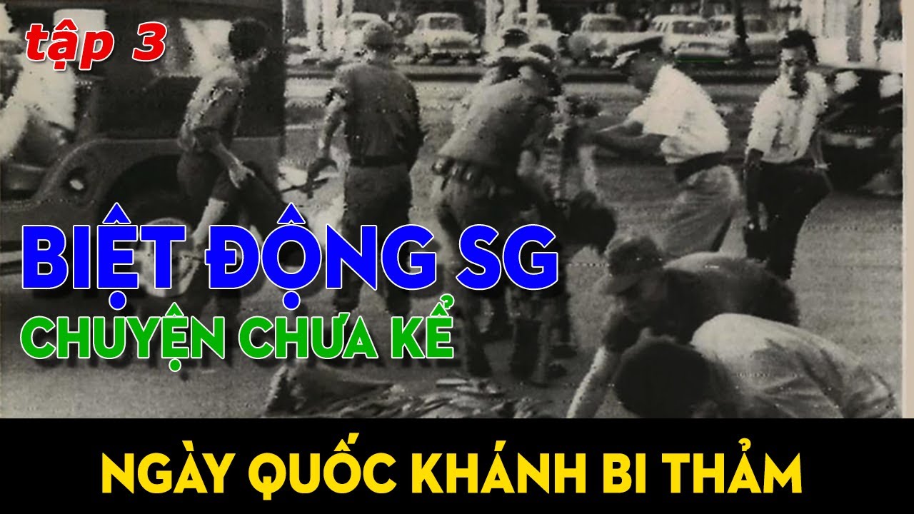 [Tập 3] NGÀY QUỐC KHÁNH BI THẢM | BIỆT ĐỘNG SÀI GÒN