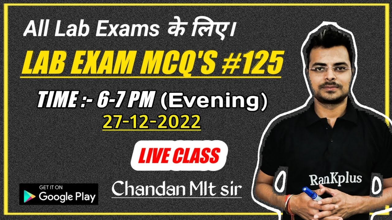 LAB TECHNICIAN MCQ'S #125 |lab technician classes | Chandan Mlt sir | Group 5 | RPMC | DRDO | UP NHM