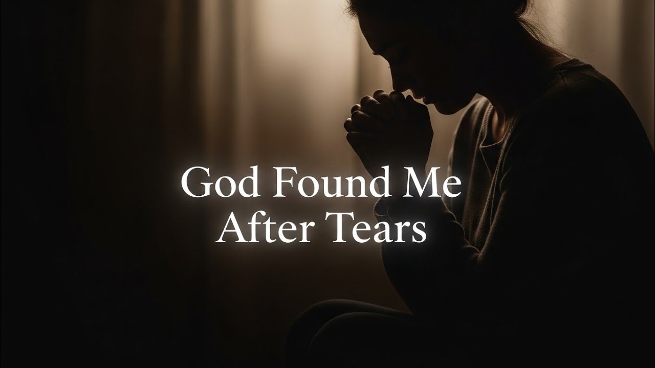 God Found Me After Tears | Emotional Christian Song