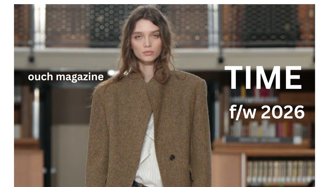 TIME.    FALL:WINTER 2026 | PARIS FASHION WEEK