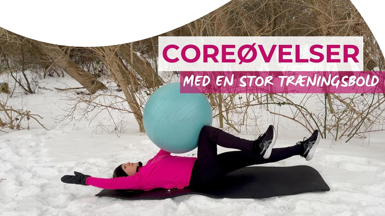 COREØVELSER med en STOR TRÆNINGSBOLD | 10 minutters træning