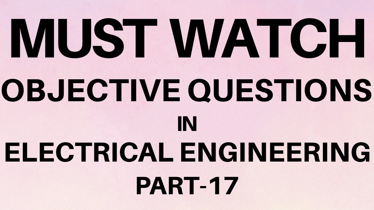 MOST IMPORTANT MCQ'S IN ELECTRICAL ENGINEERING | Questions That Actually Appear in Exams | Part-17