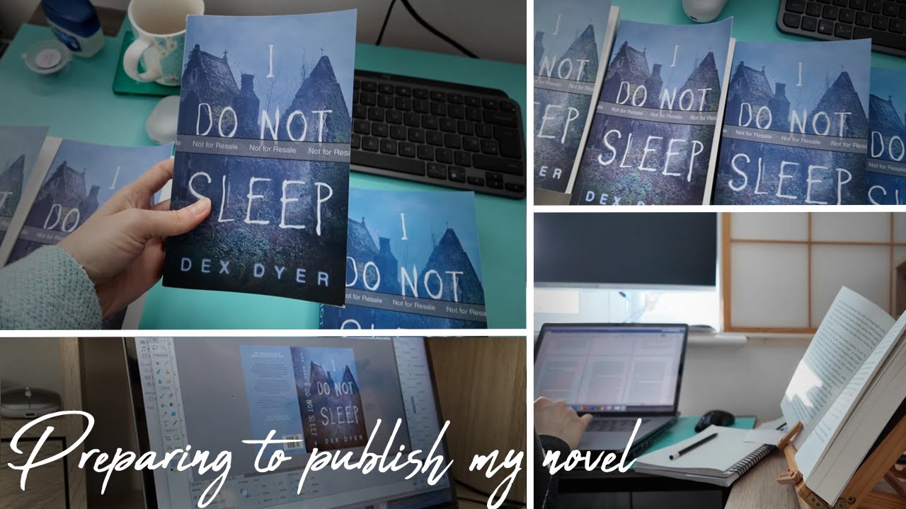 Preparing to publish my novel | Editing Vlog | I Do Not Sleep by Dex Dyer