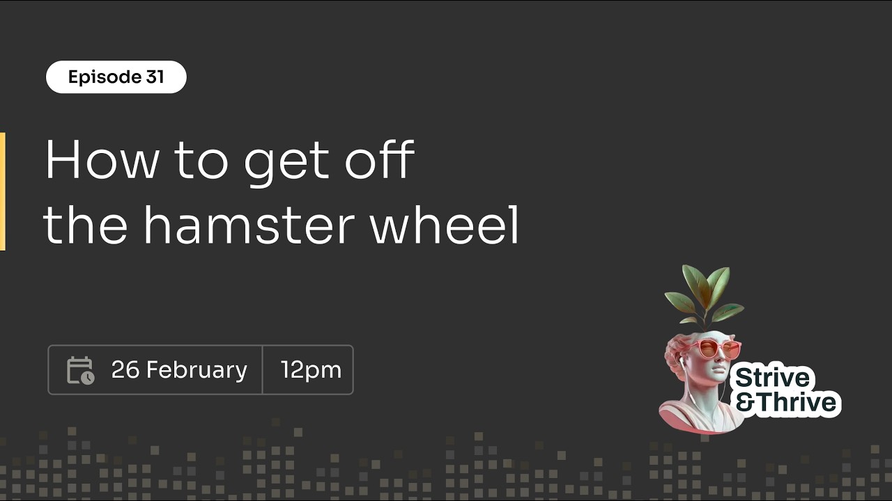 How to get off the Hamster Wheel - ft. Lambros Photios | S&T 31