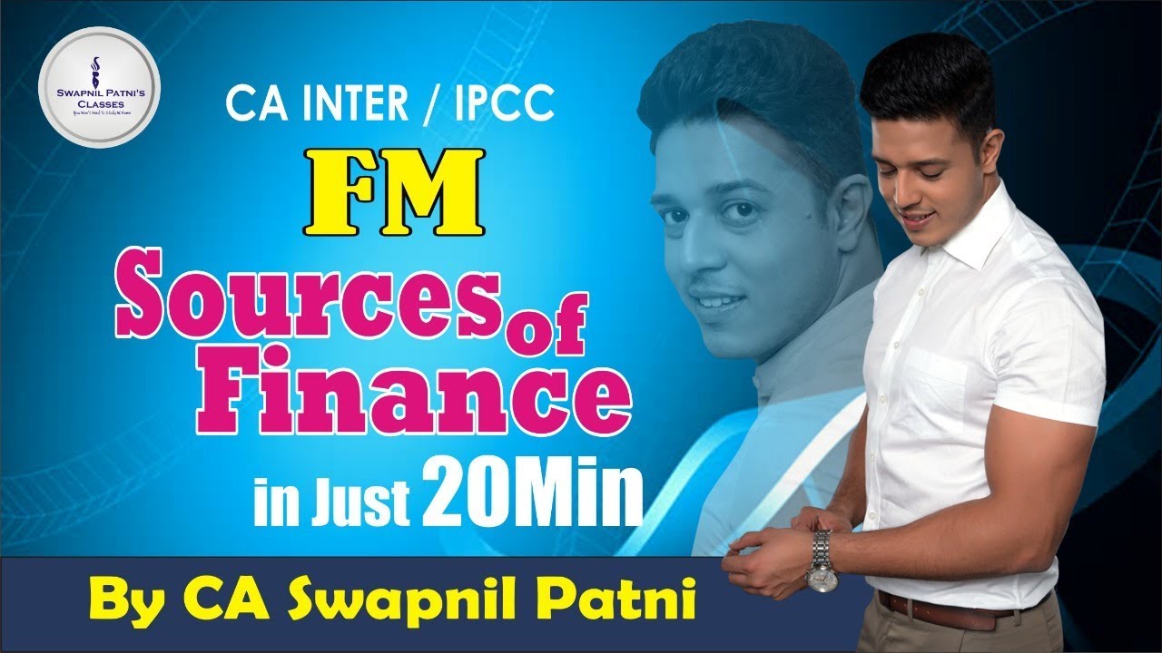 Now Revise CA Inter/ Ipcc FM- Sources Of Finance in just 20 mins.[May 19/Nov 19]