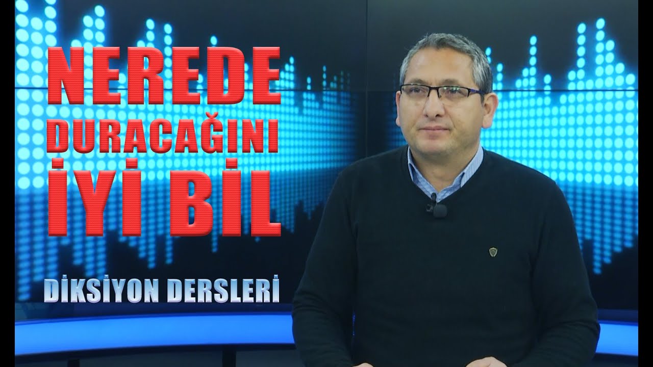 Nerede duracağını iyi bilmelisin. Hızlı konuşmak bir sorun. (diksiyon dersleri )