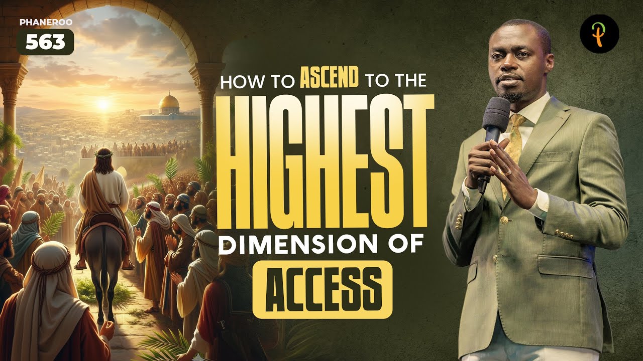 How to Ascend to the Highest Dimension of Access | Phaneroo Service 563 | Apostle Grace Lubega