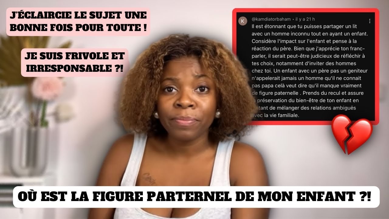 OÙ EST LE PÈRE DE MON ENFANT ? J’ÉCLAIRCIS LE SUJET UNE DERNIÈRE FOIS ! 😩