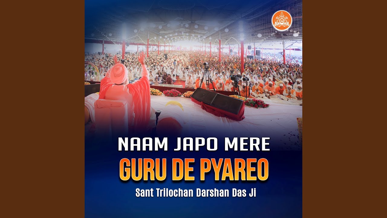 Naam Japo Mere Guru De Pyareo